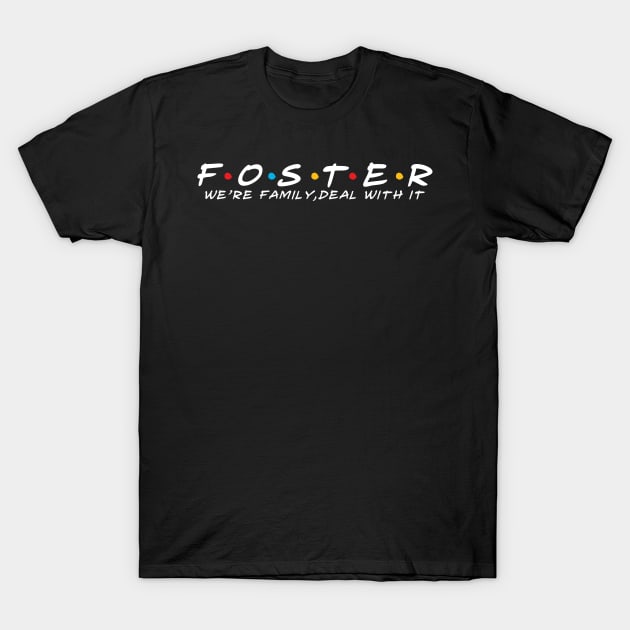 The Foster Family Foster Surname Foster Last name T-Shirt by TeeLogic